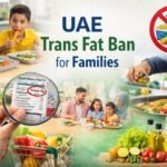 UAE trans fat ban for families healthy food kitchen changes